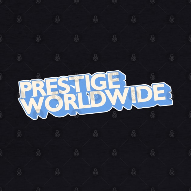 prestige worldwide by djwalesfood